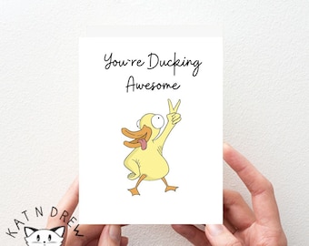 Cheer Up Card | Motivation | Teacher Gift | You're Ducking Awesome | Duck | Funny motivational card | Friendship Card | Co worker Card