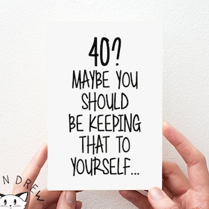 Funny Birthday Card for 40 Year Olds. Birthday Card for Him. Birthday Card For Her.  Funny Card. PGC086