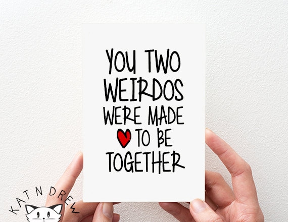 Wedding card You two weirdos are made for each other