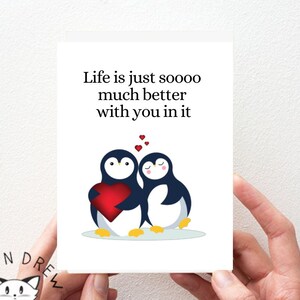 La vie est tellement meilleure avec vous dedans Carte - Carte d'amour d'anniversaire - Carte de pingouin, carte d'amour. Carte d'appréciation, carte d'épouse, carte de mari