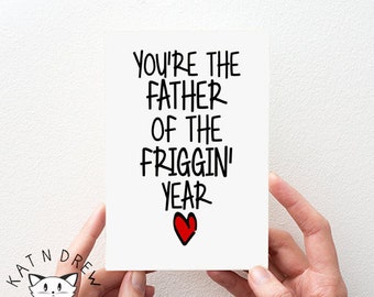Father Of The Friggin' Year.  Fathers Day.  Love You Dad Card.  PGC091