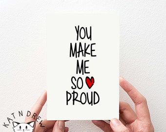 You Make Me So Proud Card.  New House Card.  Congratulations Card.  Graduation Card  PGC069