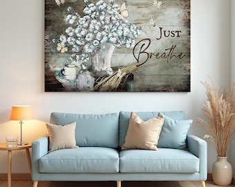 Just Breathe Wandkunst - Rustikales Baumwollblumendekor - Inspirierendes Zitat - Jesus Landschaft Leinwanddrucke für den Landhausstil