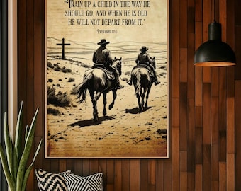 Christian Proverbs 22:6 Print, Western Faith Wall Art, Rustic Scripture Poster, Religious Home Decor, Father Son Gift, Farmhouse Cowboy Art