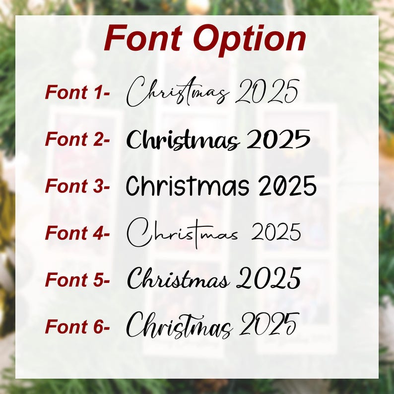 May include: A graphic showing font choices for "Christmas 2025". The words "Font Option" are in red at the top. Six different font styles are displayed, each with the text "Christmas 2025" in a unique font.