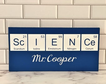 Science Teacher Gift ~ Teacher Desk Name Plate Periodic Table ~ Science Classroom Decor ~ Teacher Sign ~ Chemistry Biology Teacher Gifts