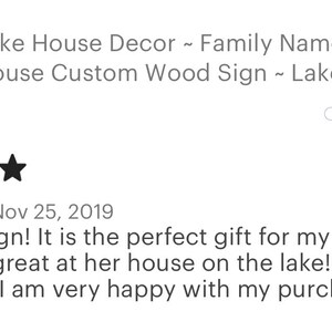 Custom wood sign measures approx. 11 1/4 x 23 inches and states: 

Lake House Rules
Have Fun
Take A Boat Ride
Sleep In - Nap Often
Go Fishing
Help Yourself To Food & Drink
Cherish Family Time
Watch A Sunset
Go Jump In The Lake
Read - Relax - Unwind