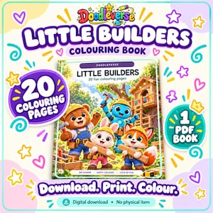 Può includere: Un libro da colorare digitale Little Builders con 20 pagine. La copertina mostra un orso, un coniglio, una volpe e un robot con caschi da cantiere e attrezzi davanti a una casa sull'albero. Il testo include Doodleverse, Little Builders, 20 fun colouring pages, 1 PDF book e Download. Print. Colour.