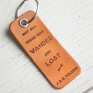 Not All Those Who Wander are Lost - J.R.R. Tolkien quote - Leather Key fob ring- MODERN SHAPE Stamped Leather Luggage Tag