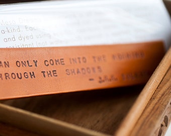 Leather bookmark - "You Can Only Come to the Morning Through the Shadows" - J.R.R. Tolkien quote Bookmark - Made to Order