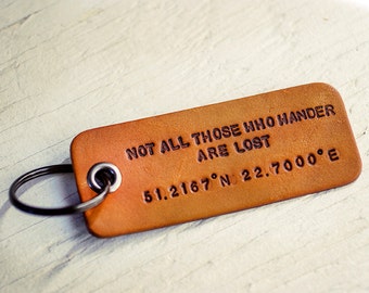 Custom Longitude and Latitude leather tag - Not all those who wander are lost - J.R.R. Tolkien quote - Keychain, Fob or Luggage tag