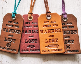 Not All Those Who Wander are Lost - J.R.R. Tolkien - Leather Bag Tag- Stamped Leather Luggage Tag - Made to Order