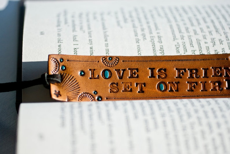 Leather bookmark Love is Friendship Set on Fire Valentines gift stamped, tooled, stained with turquoise image 1