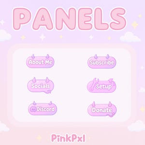 May include: A digital art design featuring pink panels for a streaming setup. The word "PANELS" is at the top. The panels include "About Me", "Subscribe", "Socials", "Setup", "Discord", and "Donate". The background is a soft pink with stars and clouds.