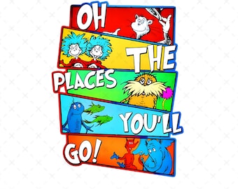 Dr Seuss Oh The Places You Will Go PNG, Save The Planet Png, Dr Hat Png, Cat In The Hat Png, Dedicated Teacher Shirt Png, Instant Download