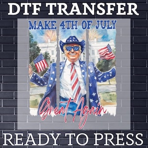 Trump 4th of July DTF Transfer: Patriotic Heat Press Design