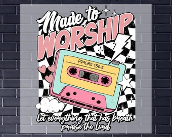 Made To Worship DTF Transfer: Christian Heat Press Design