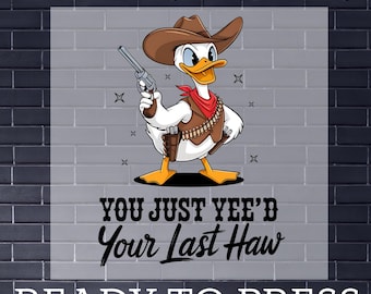 Funny Cowboy Duck DTF Transfer: Sarcastic Animal Heat Press
