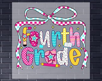 Fourth Grade Bow Graphic DTF Transfer Elementary Teacher Back to School Shirt Press