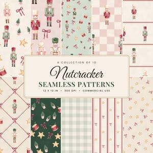 May include: A collection of 10 Nutcracker seamless patterns featuring watercolour illustrations of nutcrackers, Christmas trees, stars, and red bows. The text reads A COLLECTION OF 10 Nutcracker SEAMLESS PATTERNS 12 X 12 IN 300 DPI COMMERCIAL USE.