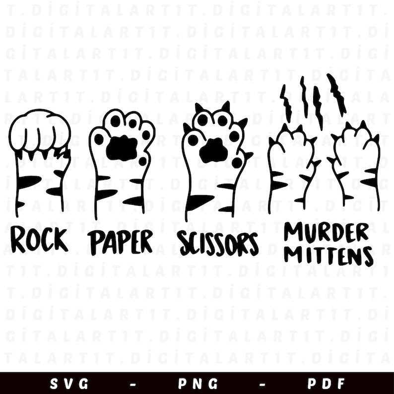 May include: Black and white graphic featuring cat paws in the style of Rock, Paper, Scissors, with the words "Rock", "Paper", "Scissors", and "Murder Mittens" below each paw illustration. The image also includes SVG, PNG, and PDF file type indicators.