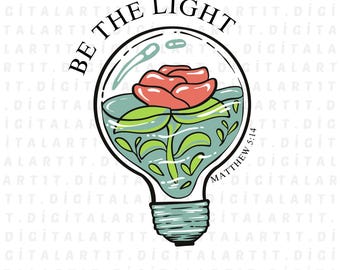 Be the Light SVG, Christian Bible Quote (Digital Download)