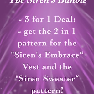 May include: A purple graphic with the text "The Siren's Bundle." It advertises a 3-for-1 deal, offering a 2-in-1 pattern for the "Siren's Embrace" vest and the "Siren Sweater" pattern.