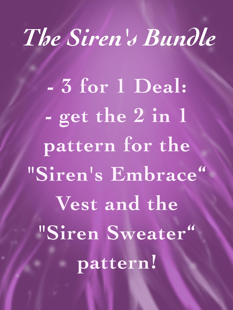 May include: A purple graphic with the text "The Siren's Bundle." It advertises a 3-for-1 deal, offering a 2-in-1 pattern for the "Siren's Embrace" vest and the "Siren Sweater" pattern.