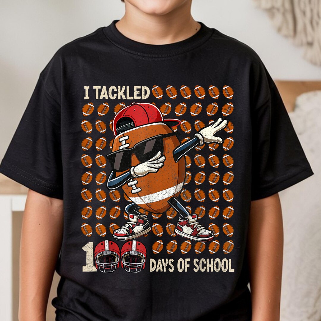 I Tackled 100 Days of School PNG | Dabbing Football Boy 100th Day Shirt ...