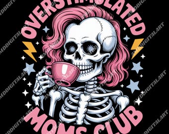 Funny Skeleton Mom Club PNG: Design di vita da mamma iperstimolata (download digitale)