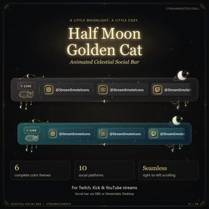 Op de afbeelding: Een digitale social media overlay balk voor streaming met een hemels thema, inclusief een halve maan en kat icoon. Het ontwerp bevat de tekst A LITTLE MOONLIGHT. A LITTLE COZY. Half Moon Golden Cat Animated Celestial Social Bar.
