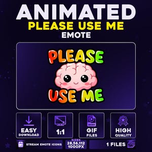 May include: Animated emote graphic with the text "PLEASE USE ME" in yellow, red, and green. A cartoon brain with a smiling face is in the center. Additional text includes "EASY DOWNLOAD", "1:1", "GIF FILES", and "HIGH QUALITY".