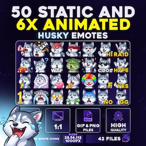 May include: A promotional image showcasing 50 static and 6 animated Husky emotes. The emotes feature various expressions and actions. The image also includes details about file types, sizes, and quality, with the text "HUSKY EMOTES" at the top.