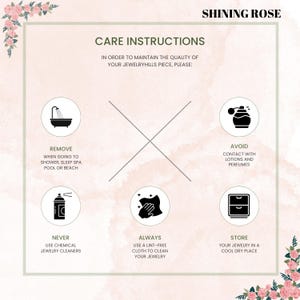 Puede incluir: Un gr&aacute;fico con instrucciones de cuidado para joyas. El gr&aacute;fico muestra seis iconos con texto. Los iconos representan una ba&ntilde;era, un frasco de perfume, una botella de spray, una mano con un pa&ntilde;o, un caj&oacute;n y una ducha. El texto dice: "INSTRUCCIONES DE CUIDADO", "PARA MANTENER LA CALIDAD DE SU PIEZA JEWELRYHILLS, POR FAVOR:", "RETIRO", "CUANDO VAYA A DUCHARSE, DORMIR EN UN SPA, PISCINA O PLAYA", "EVITAR", "CONTACTO CON LOCIONES Y PERFUMES", "NUNCA", "UTILICE LIMPIADORES DE JOYAS QU&Iacute;MICOS", "SIEMPRE", "UTILICE UN PA&Ntilde;O SIN PELUSA PARA LIMPIAR SUS JOYAS", "ALMACENAR", "SUS JOYAS EN UN LUGAR FRESCO Y SECO", "SHINING ROSE".