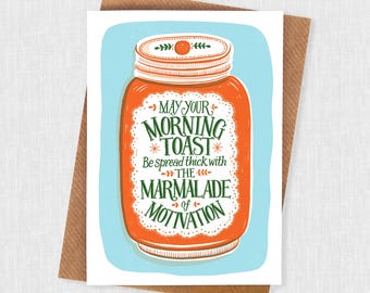 The Marmalade of Motivation Card
