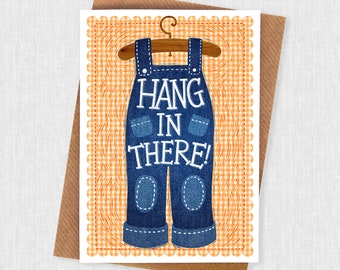 Hang In There Dungarees Encouragement Card