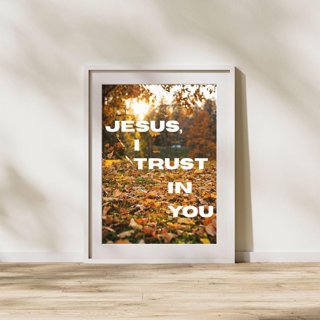 Catholic Fall Wall Art, Catholic Fall Digital Print, Jesus I Trust in ...