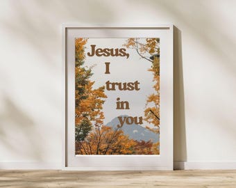 Catholic Fall Art Print, Jesus I Trust In You (Digital Download)