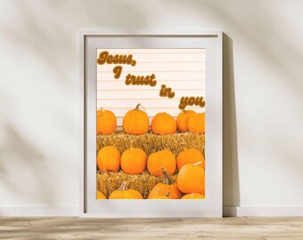 Catholic Fall Pumpkin Wall Art: Jesus I Trust In You (Digital Print)