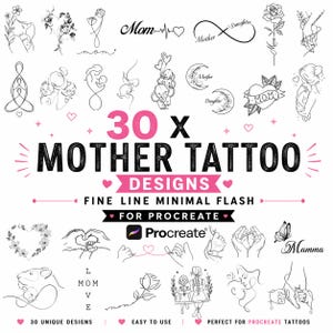 May include: A collection of 30 mother tattoo designs in a fine line minimal flash style. The designs include line art illustrations of hearts, flowers, and the words "Mom" and "Mother". The designs are for Procreate.