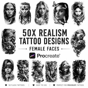 May include: A digital collection of 50X Realism Tattoo Designs featuring various black and white illustrations of female faces, including portraits with butterflies, skulls, wolves, tigers, and snakes, labeled for use with the Procreate application.