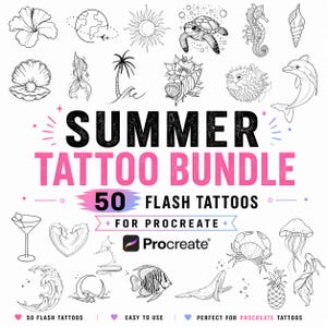 May include: A collection of 50 summer-themed flash tattoos, featuring line art illustrations of a hibiscus flower, sea turtle, seahorse, seashell, dolphin, and more. The text reads "SUMMER TATTOO BUNDLE" and "FOR PROCREATE".