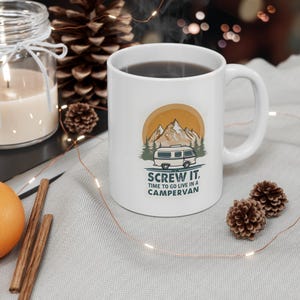 Campervan Mug - Screw It, Time to Go Live in a Camper Van - Forest Adventure Coffee Cup - 11oz Travel Lover Gift