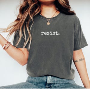 Resist T-Shirt Comfort Colors® Civil Rights Tshirt, Political Protest Tee, Community Is Resistance, Equality Activist Gift, Fight for Change