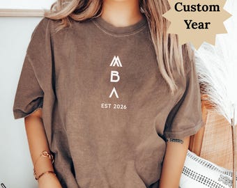 MBA EST 2026 Shirt, Comfort Colors® Unisex Graduation Gift, Custom Year Shirt, Master of Business Administration, Personalized Grad Tee