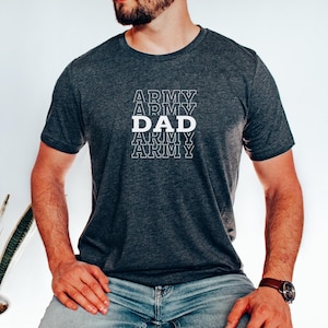 Army Dad T-Shirt, Military Father Shirt, Bella Canvas, Patriotic Dad Gift, Veteran Dad Shirt, Father&#39;s Day Gift for Army Dads, Army Father