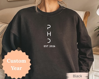 PHD EST 2026 Shirt, Gildan Unisex Graduation Gift Sweater, Custom Year PhD Sweatshirt, Personalized Shirt, Matching Tees for Grads