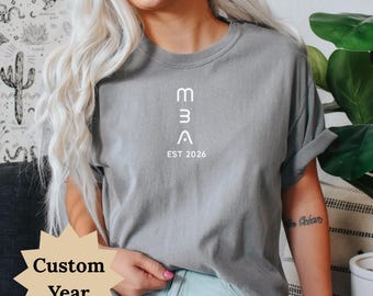MBA EST 2026 Shirt, Comfort Colors® Unisex Graduation Gift, Custom Year Shirt, Master of Business Administration, Personalized Grad Tee