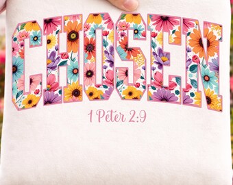 Auserwählte Blumen PNG, 1 Peter 2: 9 PNG, Christliche Blumen Buchstabe PNG, Bibel Vers Shirt Design, Glaube Sublimation, Christliche Mutter (Digital)