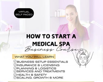 How To Start a Medical Spa (Business E-course Guide)